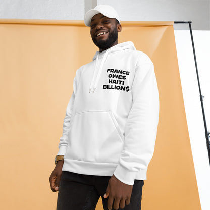 FRANCE OWES HAITI BILLION$ Unisex Hoodie