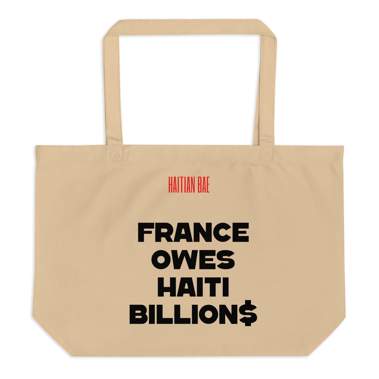 FRANCE OWES HAITI BILLION$ Large Organic Tote Bag